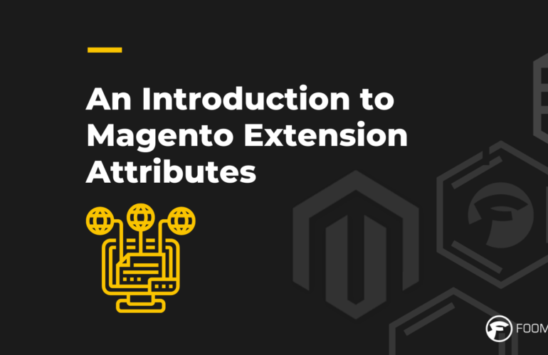 How to build, use, and manipulate custom extension attributes in Magento 2